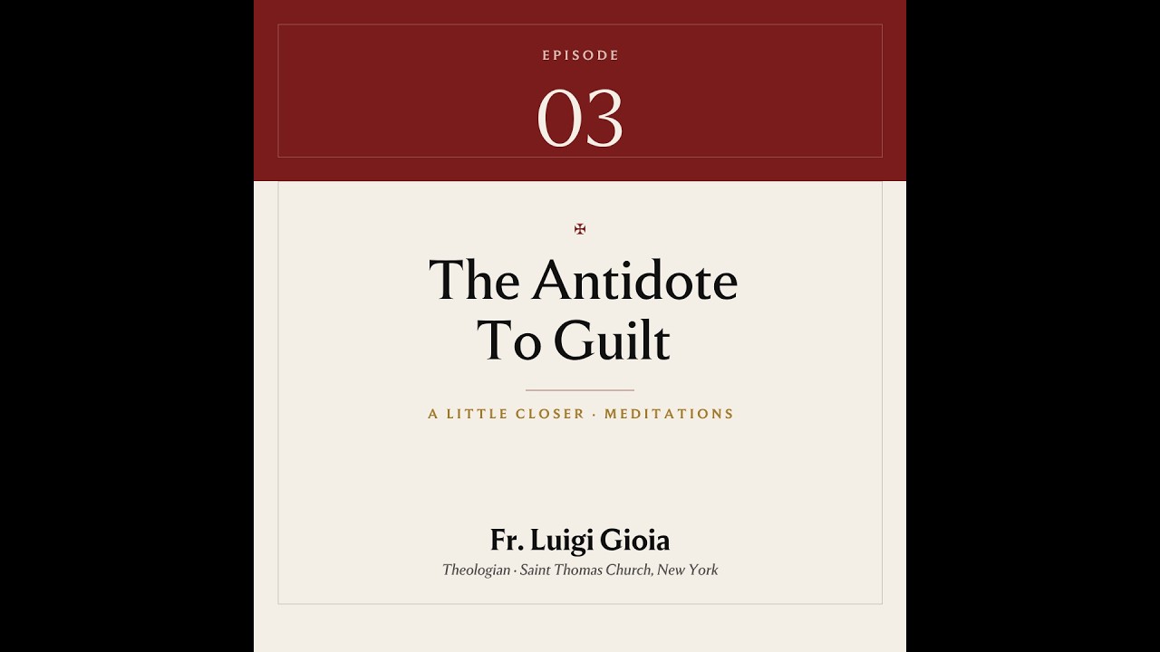 Episode 3: The Antidote To Guilt