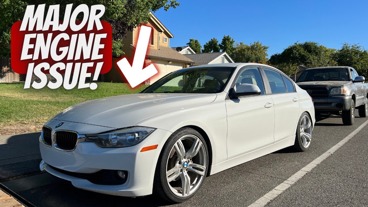 MY F30 328I HAS A MAJOR PROBLEM! (N20, N26) - YouTube