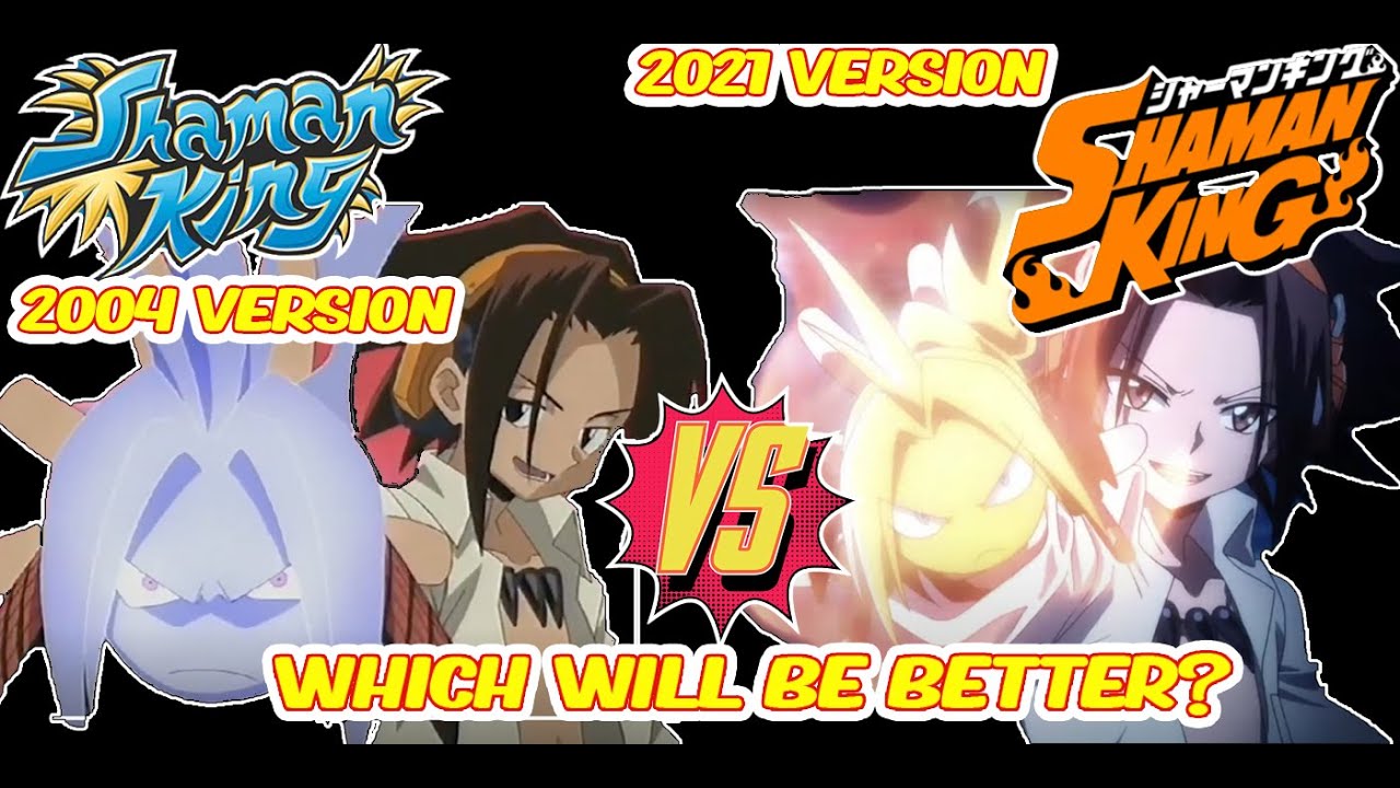 Shaman King 2004 anime vs 2021