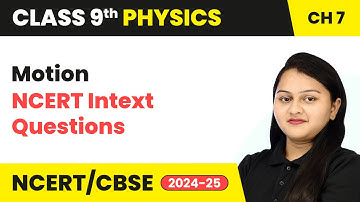 Motion - NCERT Intext Questions | Class 9 Physics Chapter 7 | CBSE 2025-26
