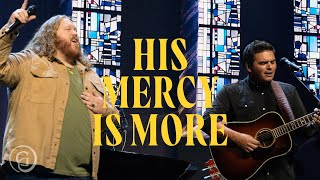 Miniatura de vídeo de "His Mercy Is More - Matt Boswell, Matt Papa, Cochren & Co. (Live from Sing! 2023)"