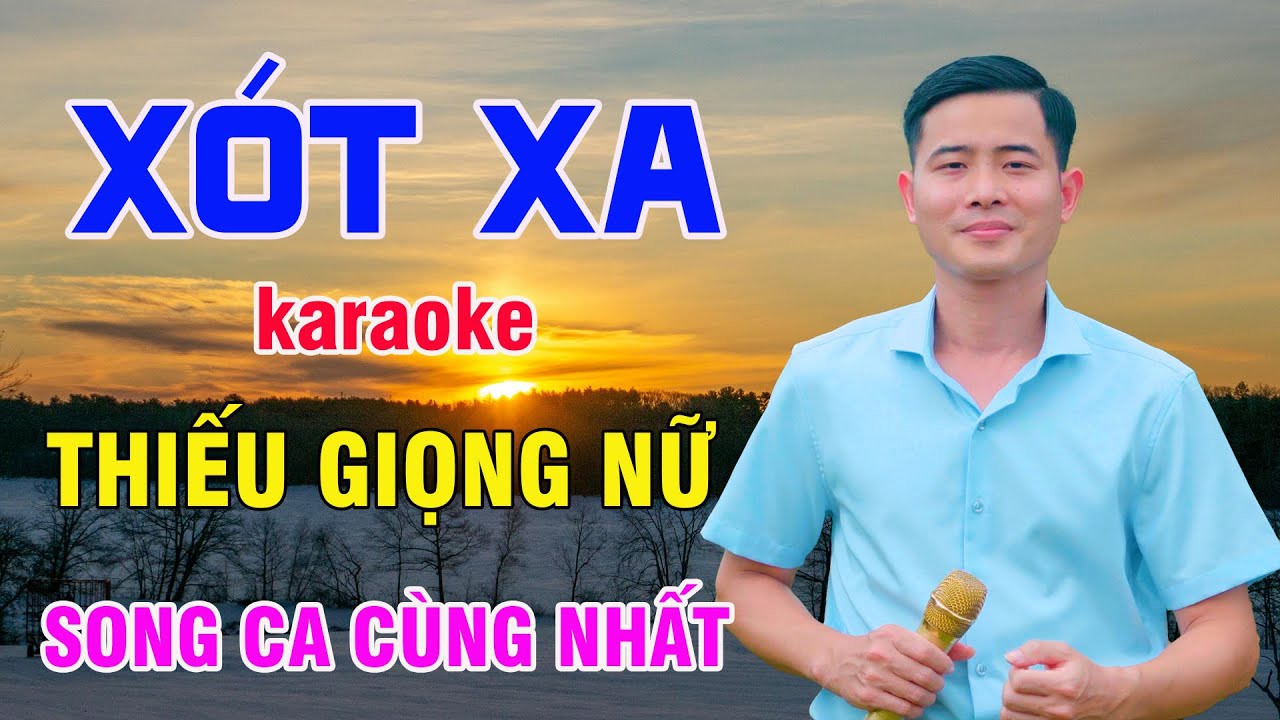 XÓT XA - Karaoke Thiếu Giọng Nữ | Song Ca Cùng Nhất Liên Khúc Tuyển Chọn