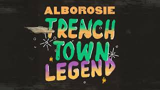Alborosie - Trench Town Legend | Official Audio