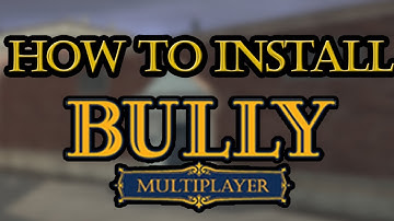 How to Install Bully-MP! (Tutorial and Overview!)
