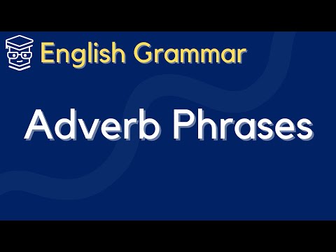 [English Grammar] Adverbs and Adverb Phrases