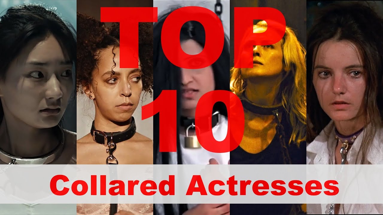 Top 10 - Collared Actresses in Movies and Series