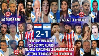 BEST ARGENTINIAN REACTIONS TO PARAGUAY'S 2-1 ARGENTINA COMEBACK WITH SANABRIA'S SUPER GOAL