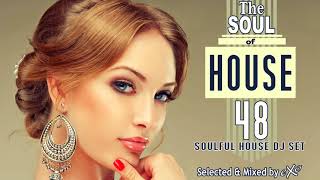 The Soul of House Vol. 48 (Soulful House Mix)