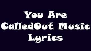 CalledOut Music - You Are Lyrics