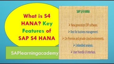What is S/4 HANA? The main key features of SAP S/4 HANA