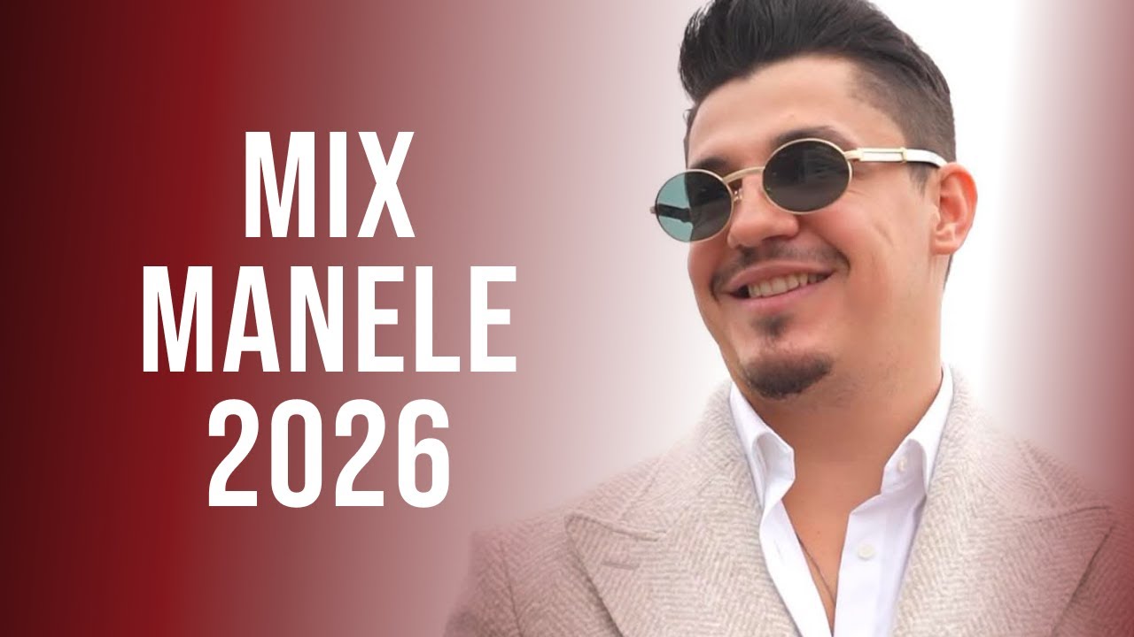 Cele Mai Ascultate Manele 2026 🎶 Muzica Manele 2026 Mix 🎶 Top Manele 2026 Hituri