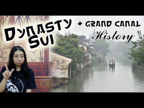 Awal & Akhir Dinasti Sui & Sejarah Grand Canal China