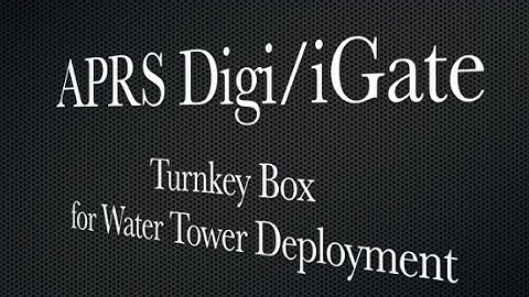 N0AGI -  APRS Digi/iGate Turnkey Box - for Water Tower Deployment