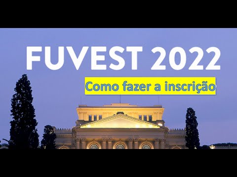 COMO SE INSCREVER NA FUVEST 2022 | PASSO A PASSO