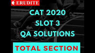CAT 2020 Slot 3 QA | Solutions | All Questions Compiled