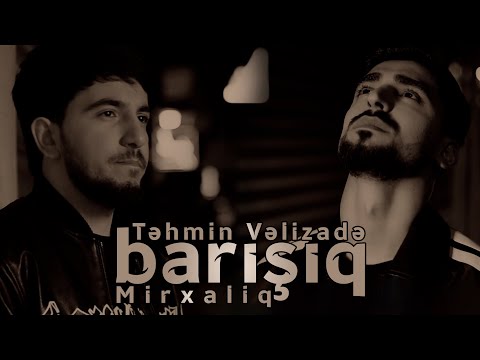 Mir Xaliq & Tehmin Velizade - Barışıq