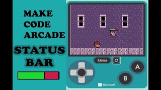 Make Code Arcade Status Bar (Como hacer Barras de Estado)