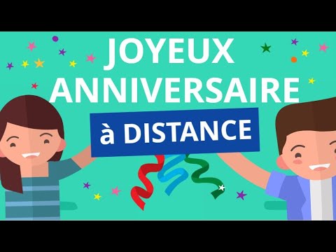 Joyeux Anniversaire A Distance Carte Virtuelle Youtube