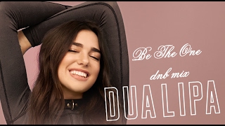 Dua Lipa – Be The One dnb mix