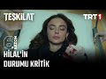 Hilal hastaneye kaldırılıyor! | #Teşkilat 151. Bölüm​