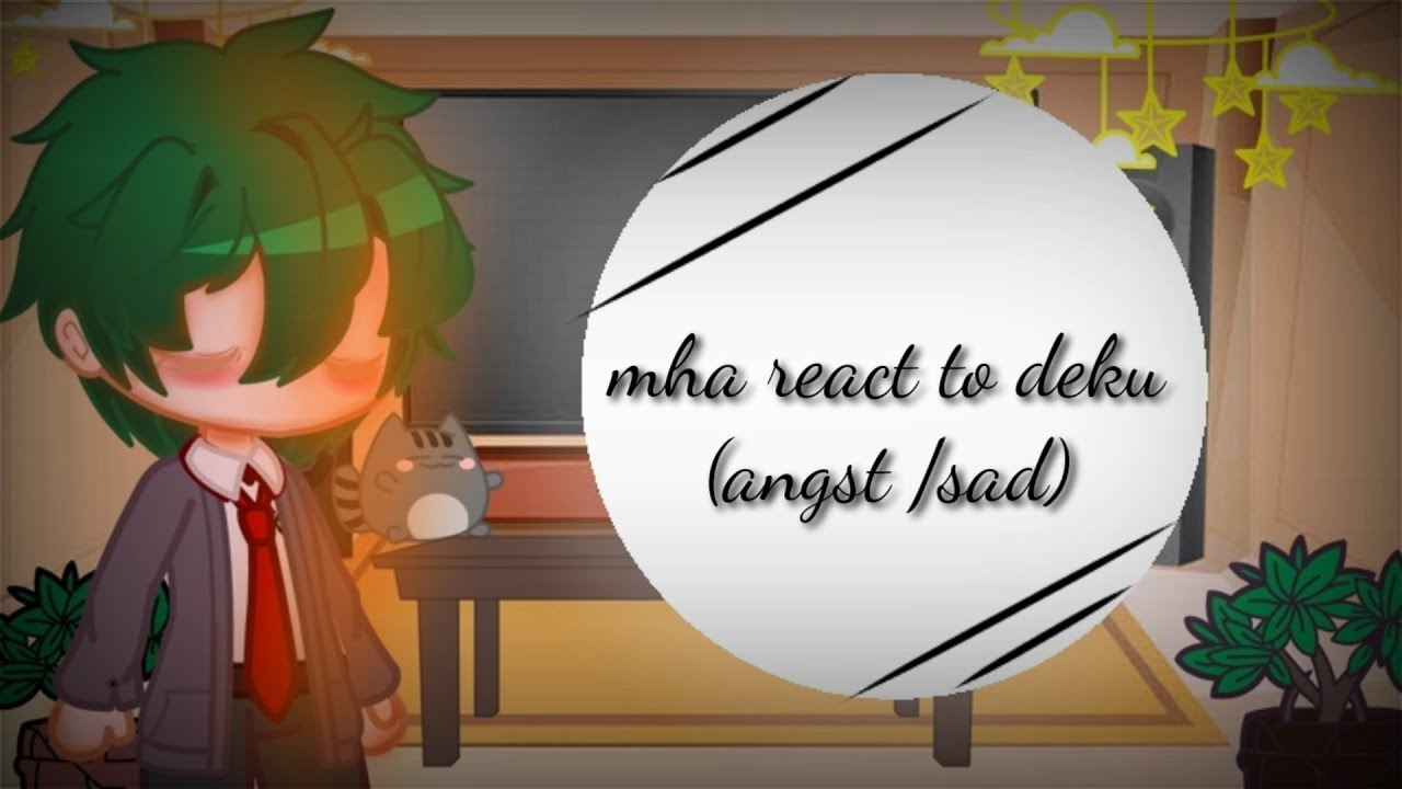 pro heroes + class 1-A react to well well look who's inside again || deku angst || sad?