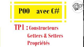 POO_TP1 : Constructeurs - Getter&Setter-Propriétés + Programme de test