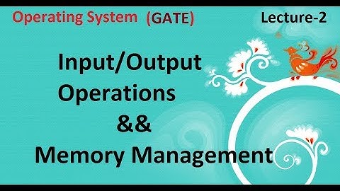 IO operations, Interrupts and Memory Management OS (GATE) Lecture-2 (www.learningveda.com)