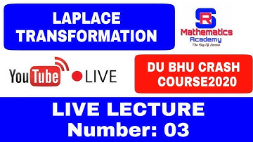 LAPLACE TRANSFORMS || LIVE LECTURE: 03 || DU BHU CUCET KU PU