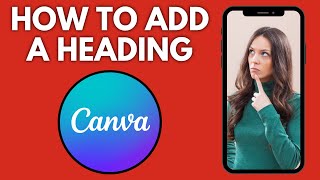 How To Add A Heading On Canva (Desktop) | Step By Step Guide - Canva Tutorial