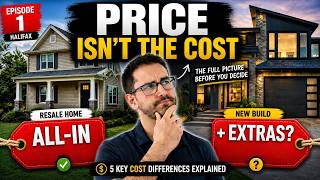 Resale Vs New Construction: The Cost Most Buyers Miss | Halifax NS