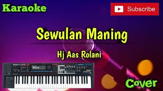 Sewulan Maning ( Hj Aas Rolani ) Karaoke - Cover - Versi Sandiwaraan