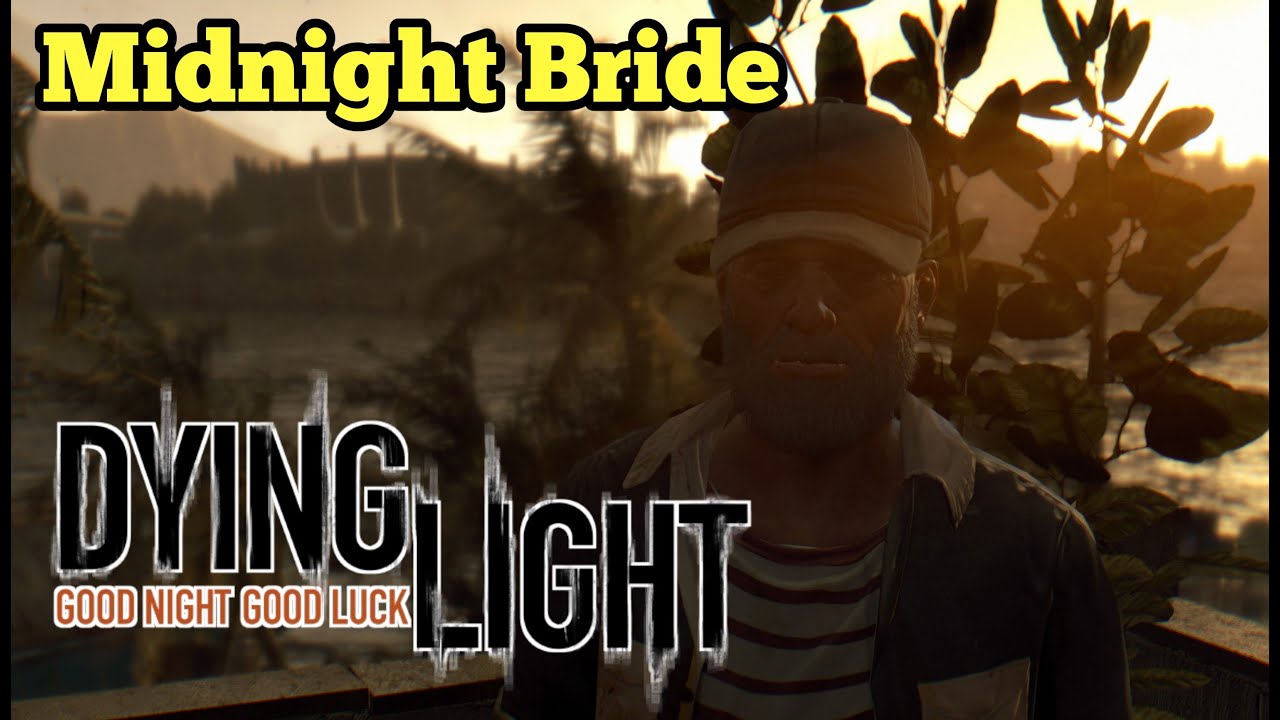 Dying Light Midnight Bride