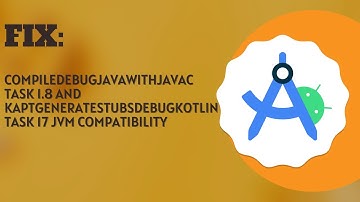 FIX: compileDebugJavaWithJavac task 1.8 and kaptGenerateStubsDebugKotlin task 17 jvm compatibility