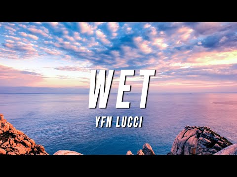 YFN Lucci – Wet (TikTok Remix) [Lyrics]