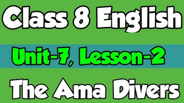 The Ama Divers, Class-8 (JSC/JDC) English,Unit-7, "Different people, different occupations"Lession-2