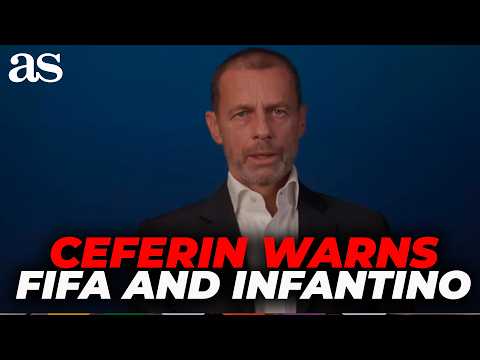 CEFERIN WARNS FIFA and INFANTINO