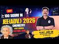 JEE Advanced 2026 Chemistry: CPEP Series for 100+ Marks 🚀 Lecture 18