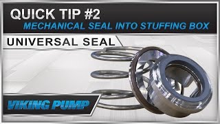 quick tip #02 - install mechanical seal into stuffing box in viking pump universal seal pump