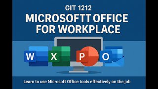 GIT 1212 - Microsoft Office For Workplace - Lecture 4