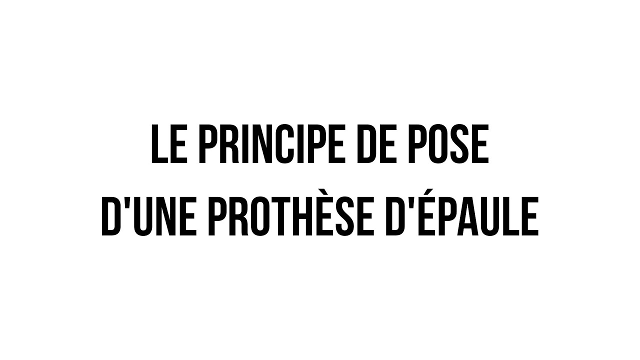 le principe de pose de la prothèse d'épaule