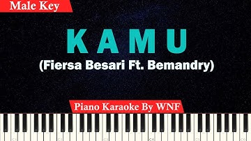 Fiersa Besari - Kamu Feat. Bemandry Karaoke Piano