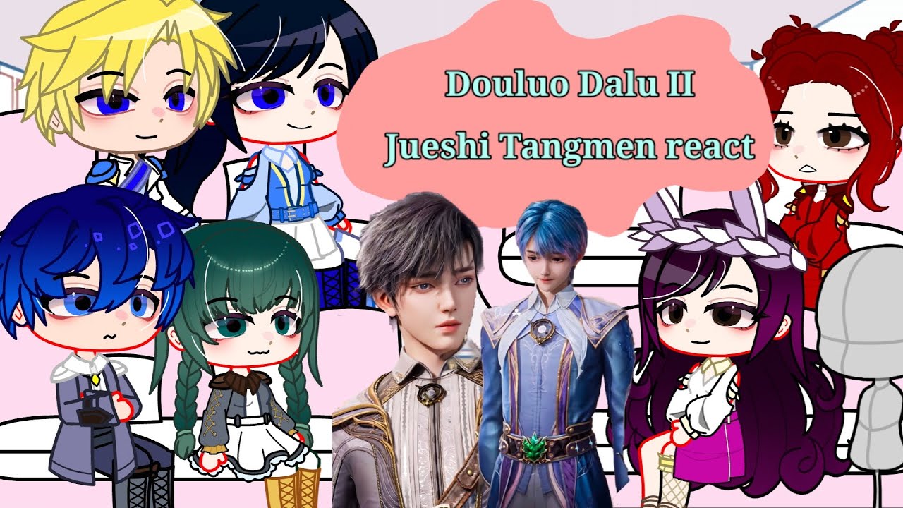 Douluo Dalu II Jueshi Tangmen react || 1/? || - YouTube