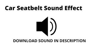 Car Seatbelt Sound Effect