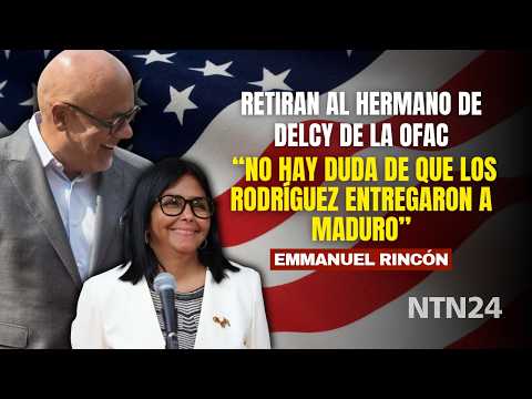 There is no doubt that the Rodríguezes betrayed Maduro: Rincón on Delcy's brother being removed f...