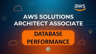 High‑Performing Databases on AWS: Caching, Replication, Engines & Scaling (SAA‑C03)