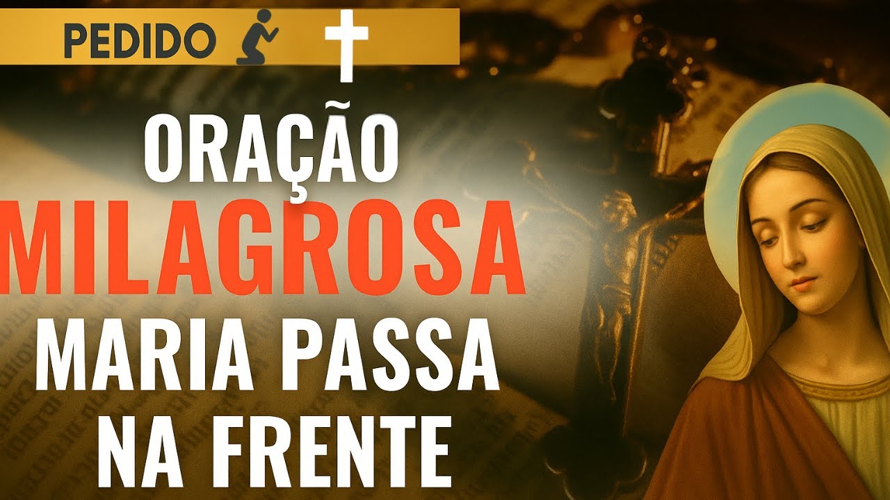 ((🔴)) ORAÇÃO MARIA PASSA NA FRENTE DA MINHA VIDA E RESTAURA MINHA PAZ