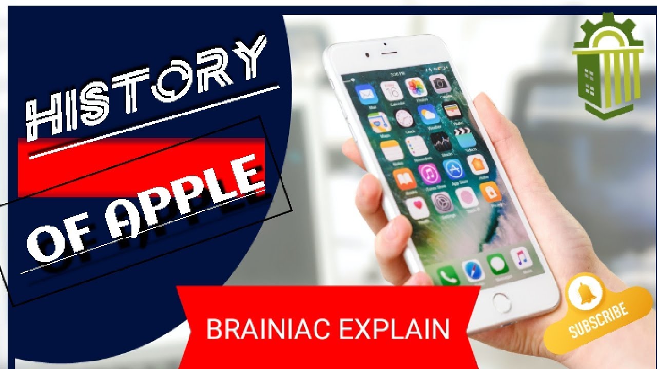 HISTORY OF APPLE || THE BRAINIAC ||