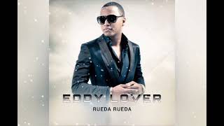 Eddy Lover - Rueda Rueda