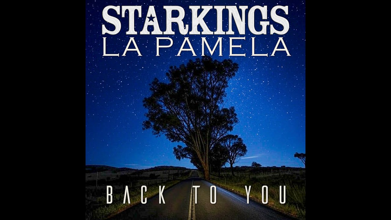 ★ STARKINGS & LA PAMELA - Back to You ★