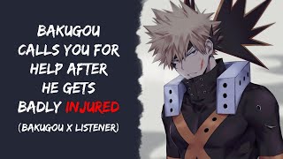 Bakugou Calls You For Help After He Gets Badly Injured (ASMR) | Bakugou x Listener